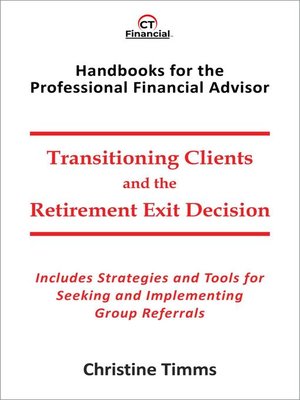 cover image of Transitioning Clients and the Retirement Exit Decision